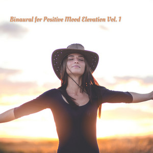 Binaural for Positive Mood Elevation Vol. 1 album