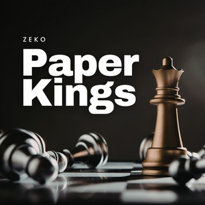 PAPER KINGS by ZeKo