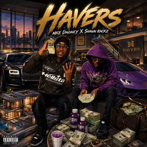 Havers by MKE Dmoney, Shawn Rackz