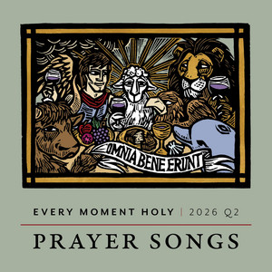 A Petition for My Generation by Every Moment Holy: Prayer Songs, Jon Lowry