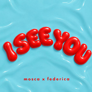 I see you by MOSCA, Federica_