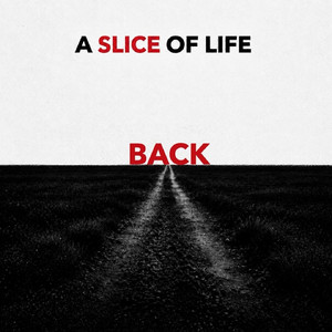 Back by A Slice Of Life