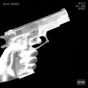 Colpo Grosso by El Misto, Ale Bro, B3nz0