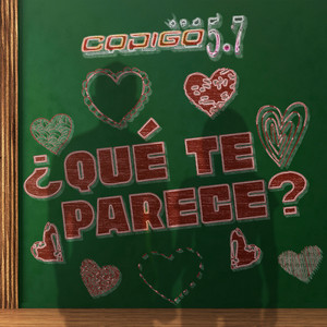 Codigo 5.7 - ¿Qué Te Parece?