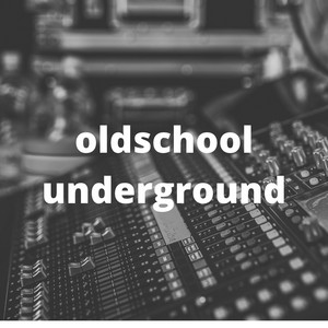 oldschool underground