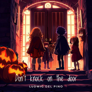Don´t knock on the door by Ludwig del Pino
