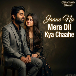 Jaane Na Mera Dil Kya Chaahe by Moinuddin