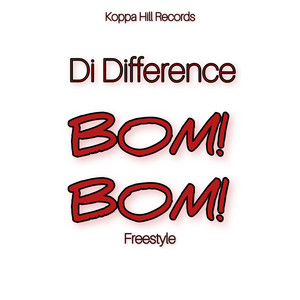 Bom Bom Freestyle by Di Difference
