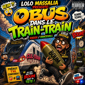 Un obus dans le train-train by Lolo massalia