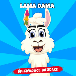Lama dama by Śpiewające Brzdące