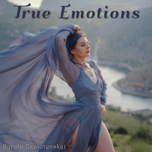 Kyrylo Zaplotynskyi — True Emotions