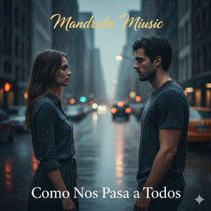 Como Nos Pasa a Todos by Mandrake Miusic