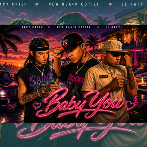 Baby You by Buenas Vibras, Papy Crish, El Rafy, New Black Cotize