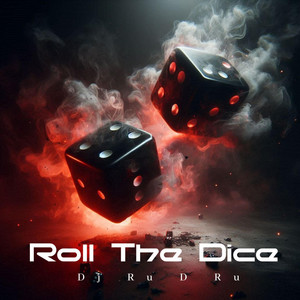 Roll The Dice by Dj Ru D Ru
