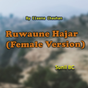 Eleena Chauhan - Ruwaune Hajar(Female Version)