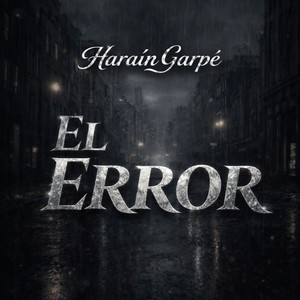 El Error by Haraín Garpé