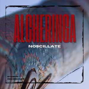 Alcheringa by Noscillate