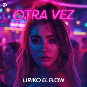 Otra vez by Liriko el Flow, Destiny Music Studios