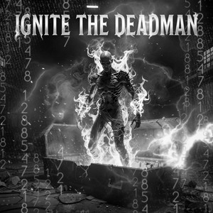 Ignite The Deadman by WOLFTOMB