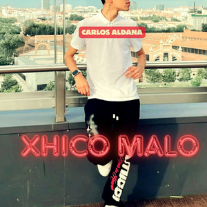 Xhico Malo by Carlos Aldana
