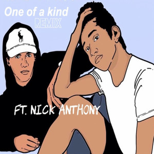 One of a Kind (Remix) [feat. Nick Anthony]