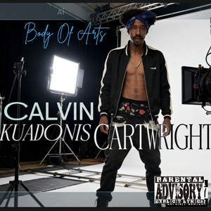 Body Of Arts by Calvin KuAdonis Cartwright