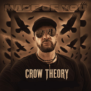 Made Of You by Crow Theory