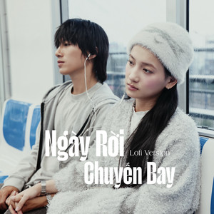 Ngày Rời Chuyến Bay (lofi)