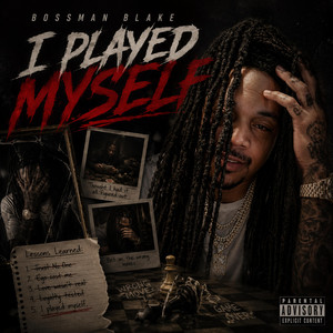 I Played Myself by Bossman Blake