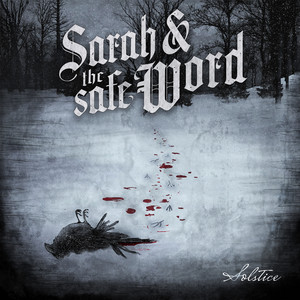 Solstice by Sarah and the Safe Word