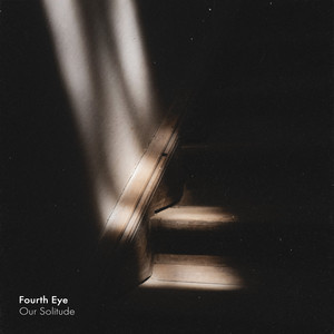 Our Solitude by Fourth Eye