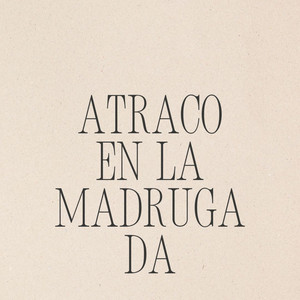 atraco en la madrugada by el chon calle