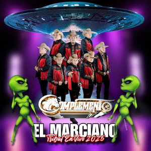 COMPLEMENTO NORTEÑO - EL MARCIANO