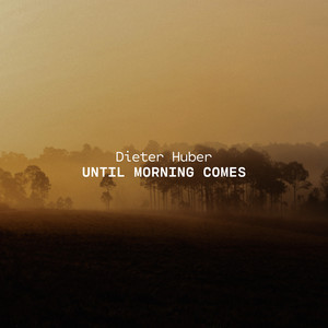 Until Morning Comes by Dieter Huber