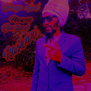 Weep and Mourn - Revibed by Rashani