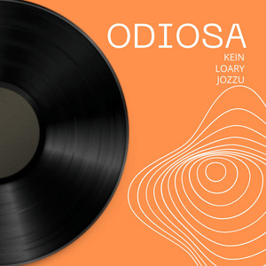 Odiosa by Kein, Loary, JOZZU