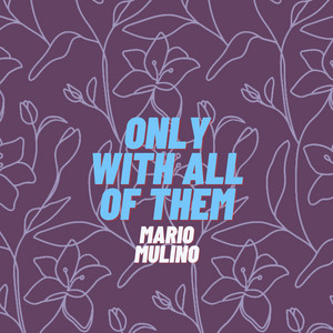 Onlywith all of them by Mario Mulino