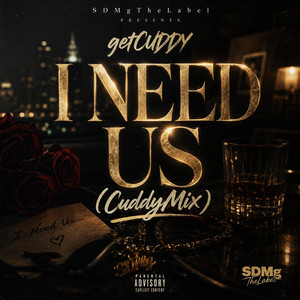 I Need Us (CuddyMix) by Getcuddy