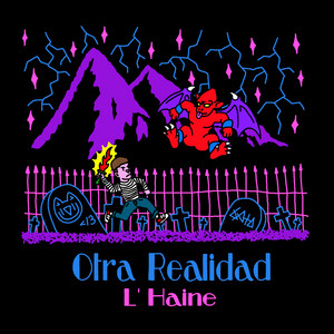 Otra Realidad by L'haine