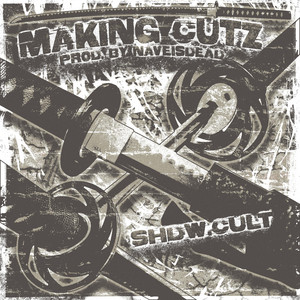 MAKING CUTZ by SHDW.CULT, Naveisdead