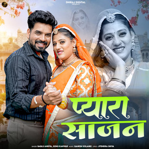 Pyara Sajan by Bablu Ankiya, Sonu Kanwar