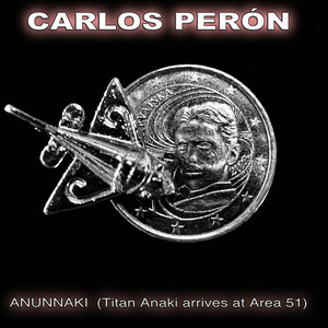 ANUNNAKI (Titan Anaki arrives at Area 51) by Carlos Perón