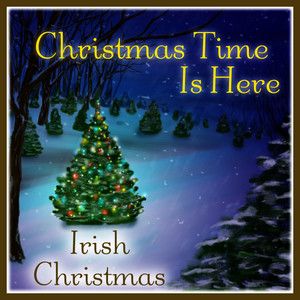 Christmas Time Is Here: Irish Christmas