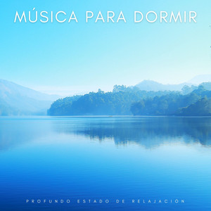 Música Para Dormir: Profundo Estado De Relajación album