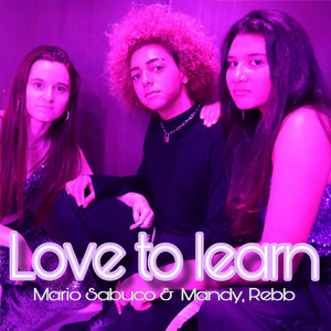 Love to learn by Mario Sabuco & New Fantasy, MANDY, Rebb