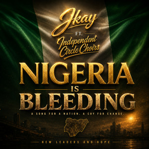 Nigeria Is Bleeding by Jkay, Independent circle choirs