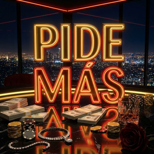 Pide Más by El Matatan