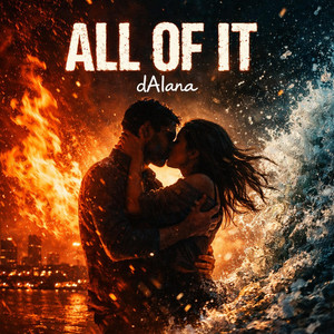 All Of It by dAIana