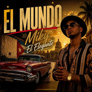 El Mundo by Miky El Elegante