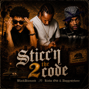 Sticc'n 2 the code by Blackdiamond, DoggyStyleeee, Kinda Odd